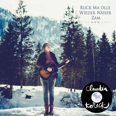 Claudia Koreck - Ruck ma olle wieder näher zam